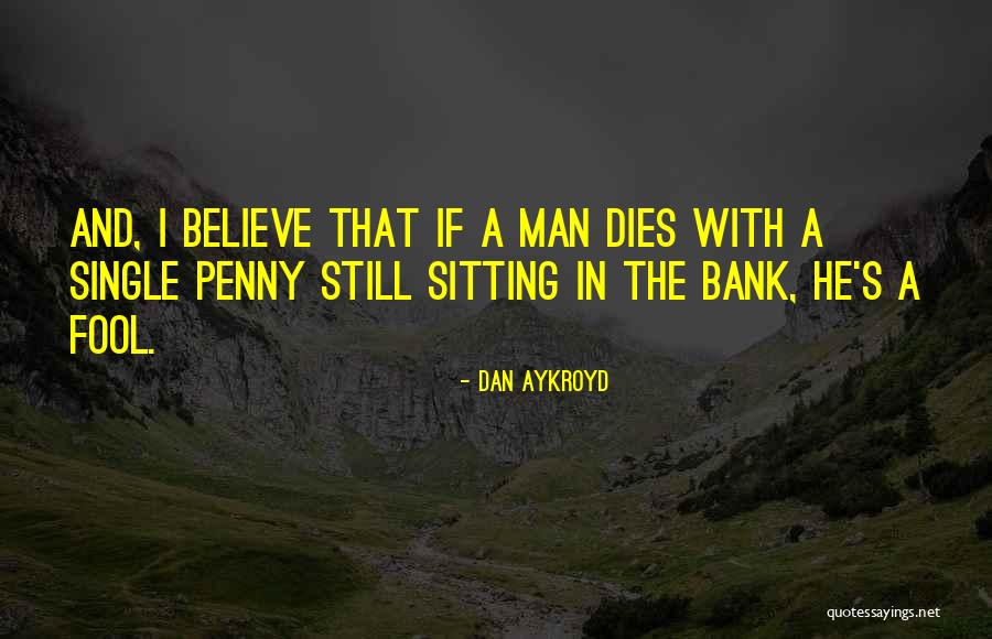 Erwachsene Stillen Quotes By Dan Aykroyd Erwachsene Stillen Quotes By Dan Aykroyd