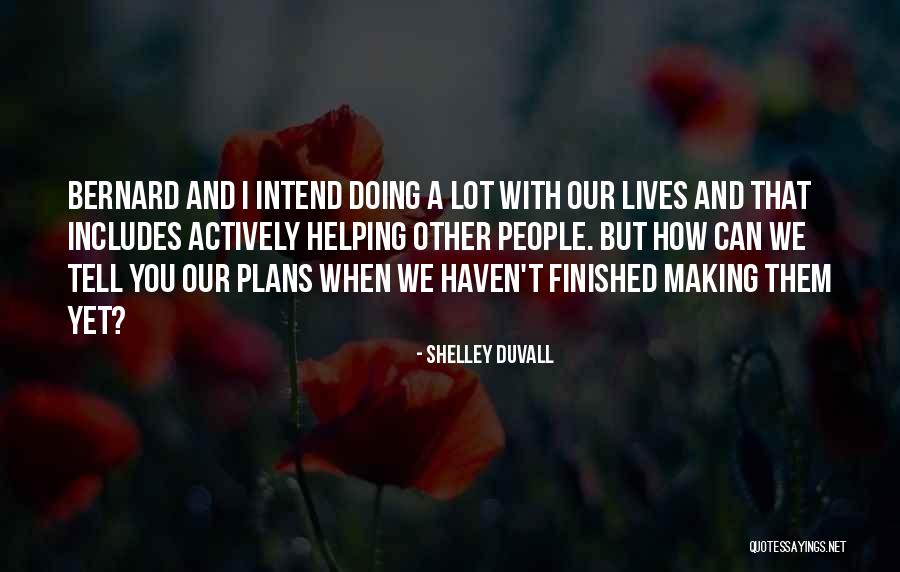 Erwachsenwerden Quotes By Shelley Duvall Erwachsenwerden Quotes By Shelley Duvall