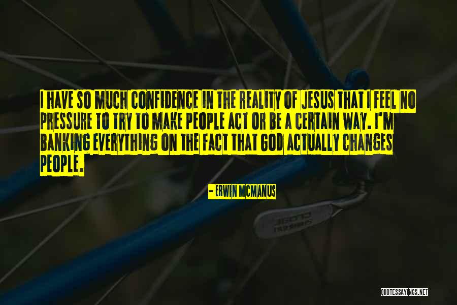 Erwin McManus Quotes 1038309 Erwin McManus Quotes 1038309