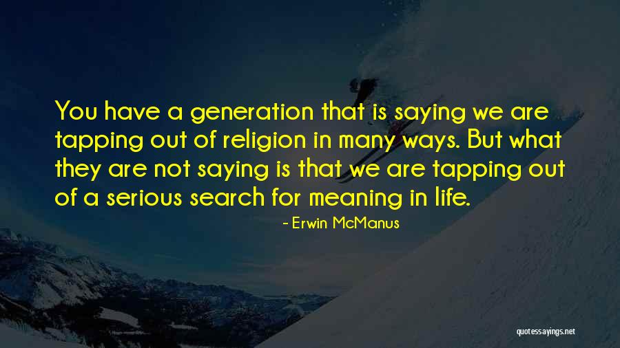 Erwin McManus Quotes 1562147 Erwin McManus Quotes 1562147