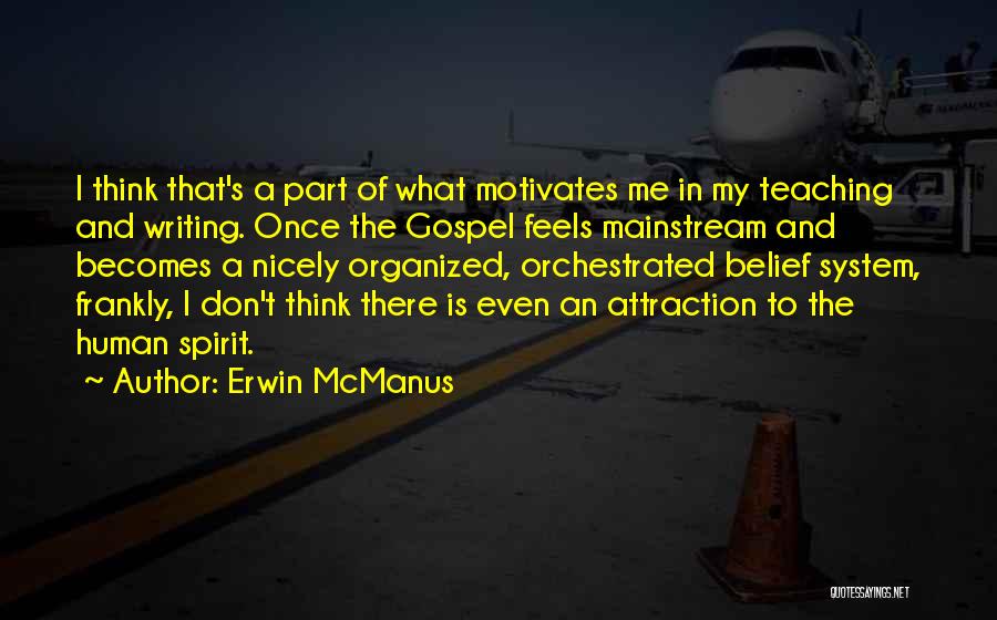 Erwin McManus Quotes 1611175