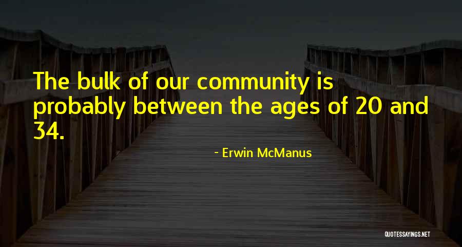 Erwin McManus Quotes 2112917 Erwin McManus Quotes 2112917