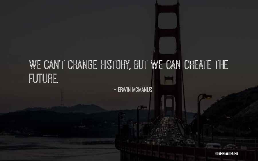 Erwin McManus Quotes 2157484 Erwin McManus Quotes 2157484