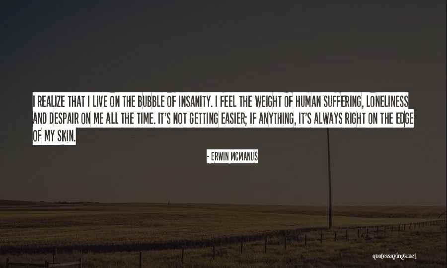 Erwin McManus Quotes 217182 Erwin McManus Quotes 217182