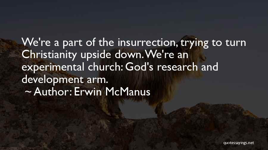 Erwin McManus Quotes 558514