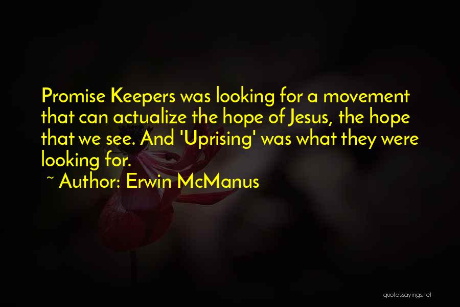 Erwin McManus Quotes 765891