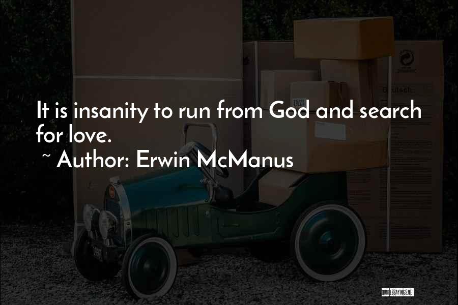 Erwin McManus Quotes 789286