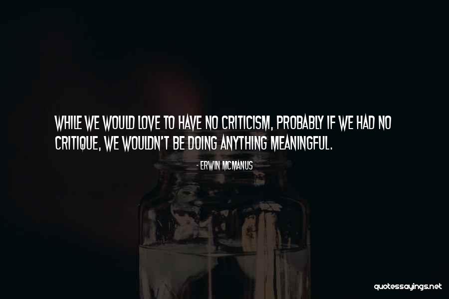 Erwin McManus Quotes 831394 Erwin McManus Quotes 831394