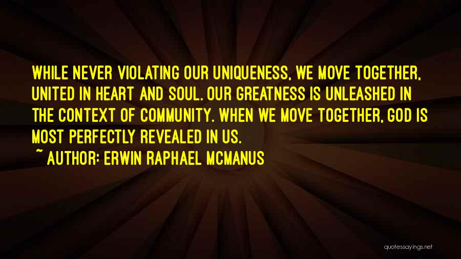 Erwin Raphael McManus Quotes 1301110