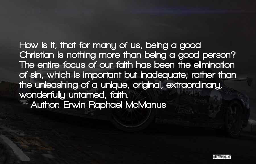 Erwin Raphael McManus Quotes 145657