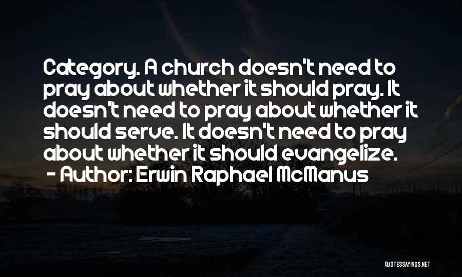 Erwin Raphael McManus Quotes 1711023