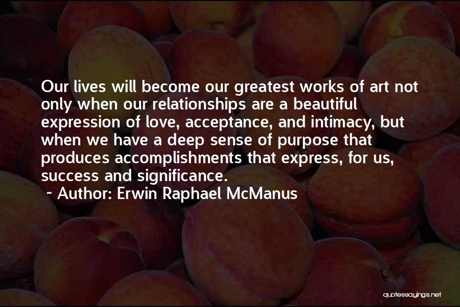 Erwin Raphael McManus Quotes 1796003