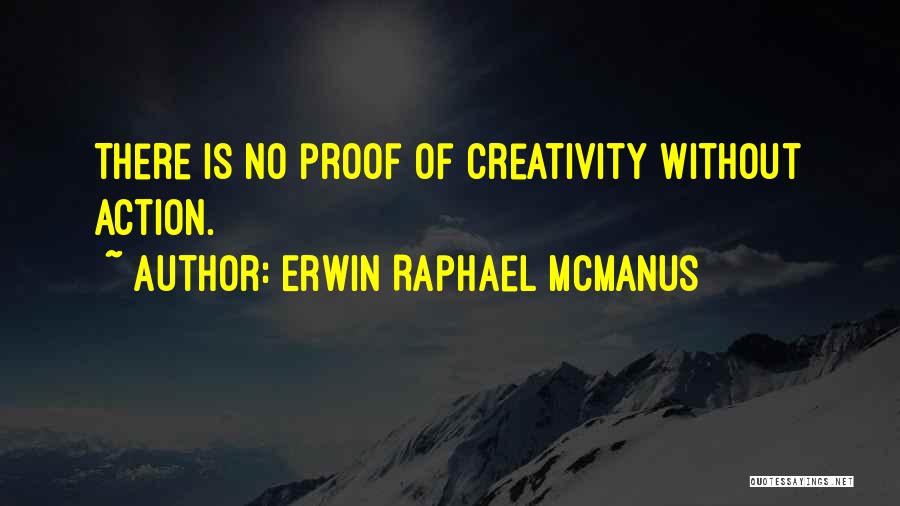 Erwin Raphael McManus Quotes 1896988