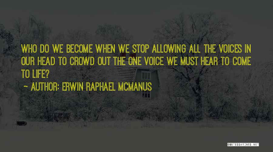 Erwin Raphael McManus Quotes 1998978