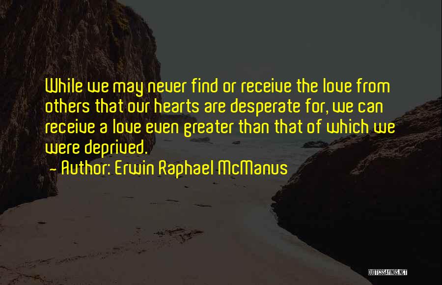 Erwin Raphael McManus Quotes 2094168