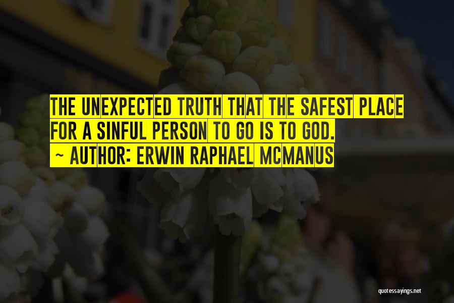 Erwin Raphael McManus Quotes 402684