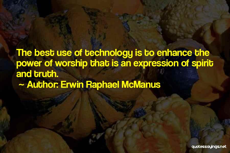 Erwin Raphael McManus Quotes 563634