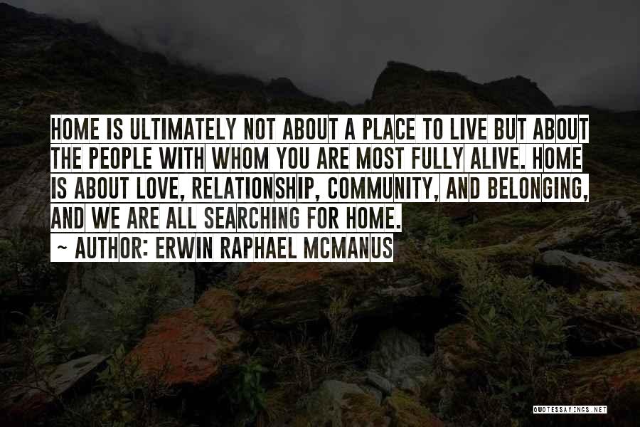 Erwin Raphael McManus Quotes 989717