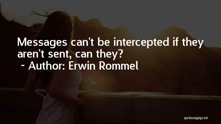 Erwin Rommel Quotes 1386196