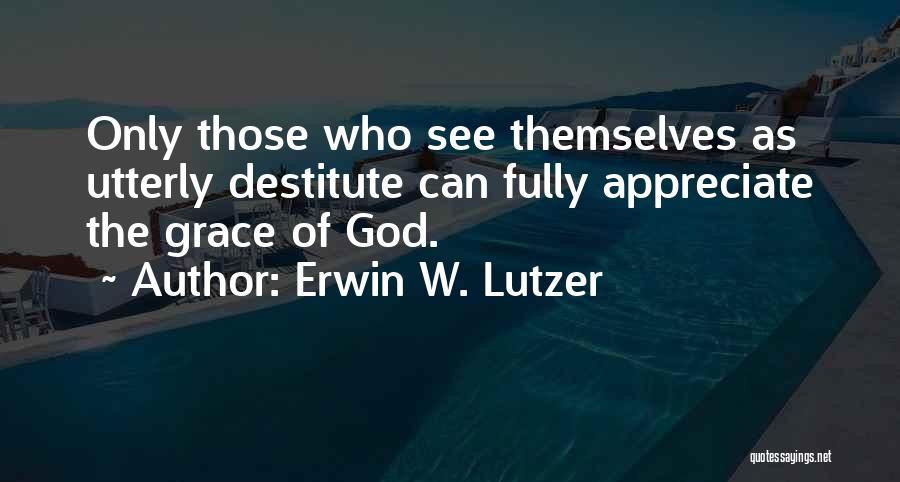 Erwin W. Lutzer Quotes 1122189