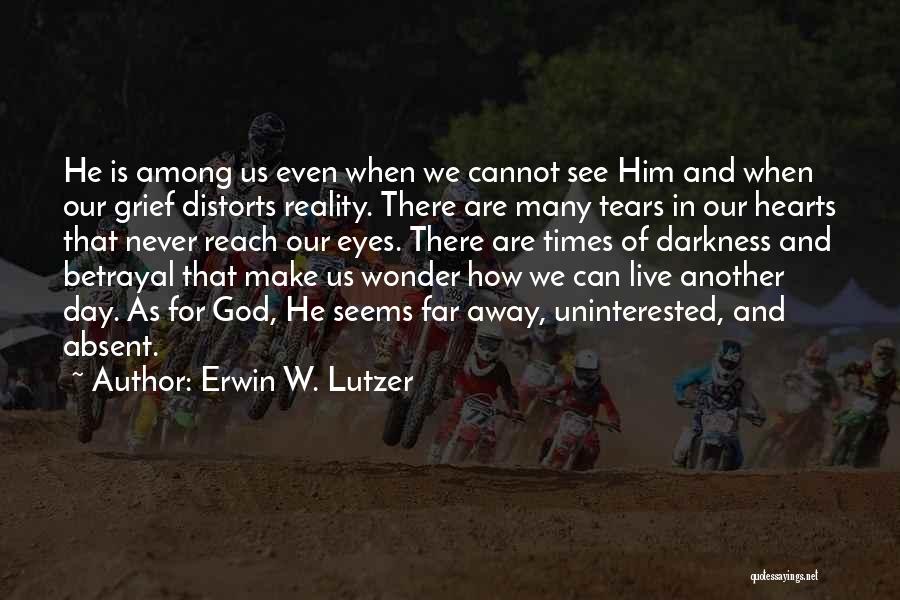 Erwin W. Lutzer Quotes 1723561