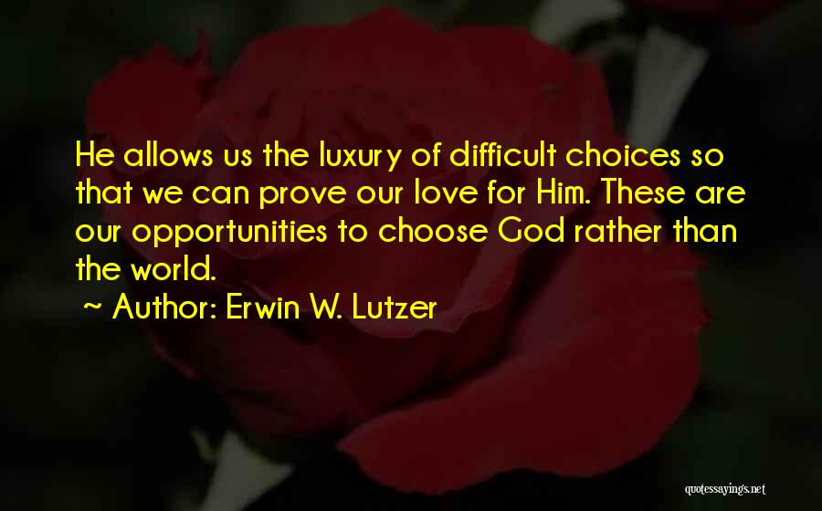 Erwin W. Lutzer Quotes 193068