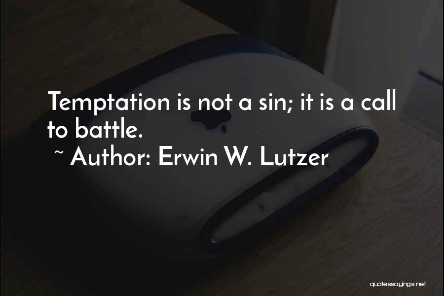 Erwin W. Lutzer Quotes 2038581