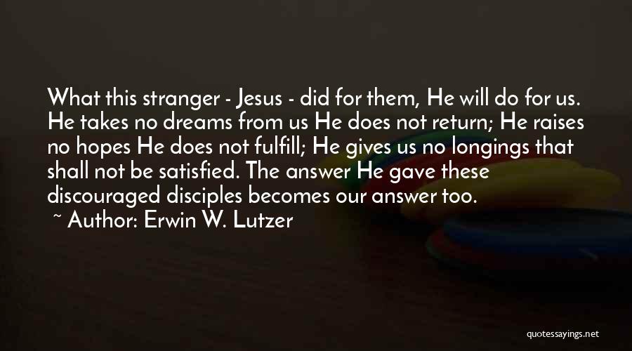 Erwin W. Lutzer Quotes 2259017