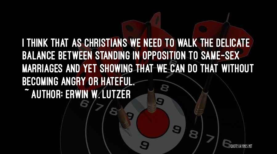 Erwin W. Lutzer Quotes 2263477