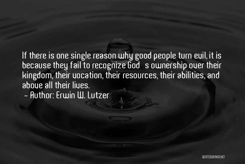 Erwin W. Lutzer Quotes 586011