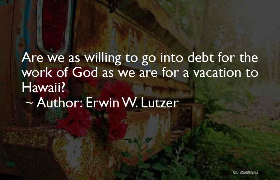 Erwin W. Lutzer Quotes 613879