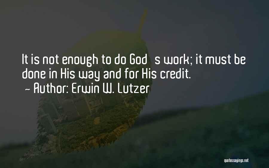 Erwin W. Lutzer Quotes 895207