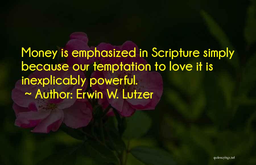 Erwin W. Lutzer Quotes 968746