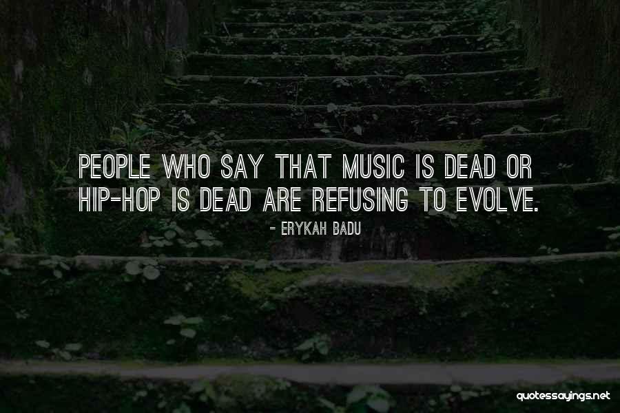 Erykah Badu Music Quotes By Erykah Badu Erykah Badu Music Quotes By Erykah Badu