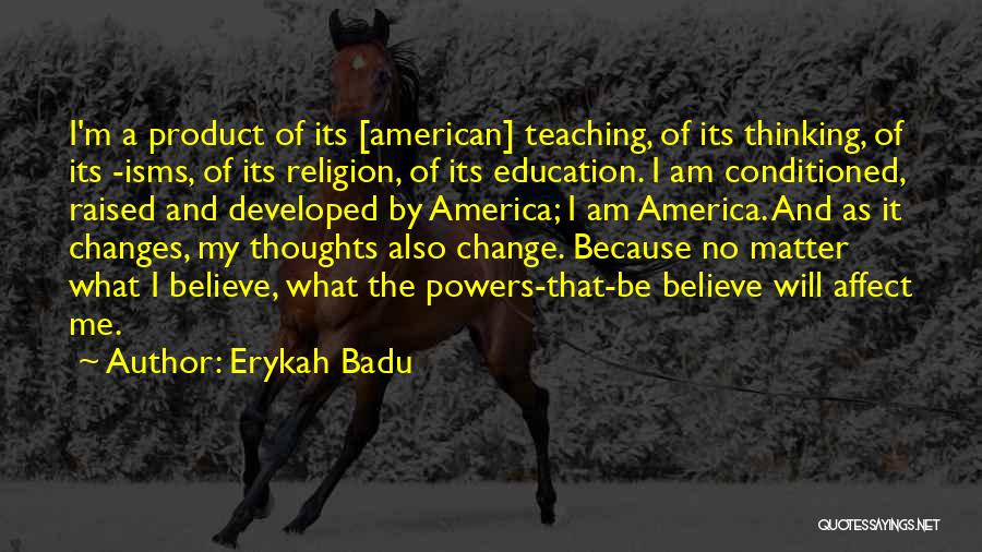 Erykah Badu Quotes 1687661