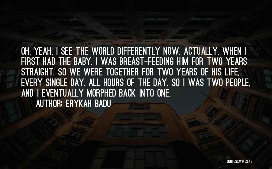 Erykah Badu Quotes 2193622