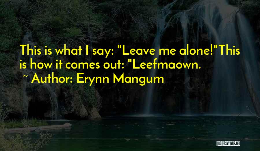 Erynn Mangum Quotes 1278609