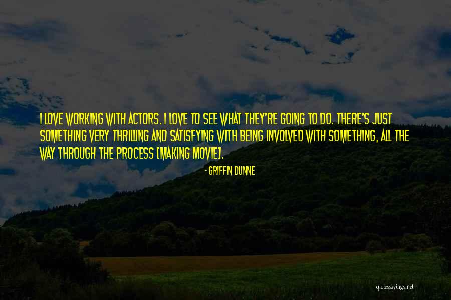 Eryx Lilord Quotes By Griffin Dunne Eryx Lilord Quotes By Griffin Dunne