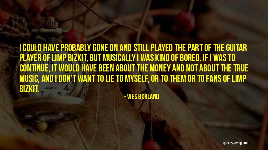Erzherzog Friedrich Quotes By Wes Borland Erzherzog Friedrich Quotes By Wes Borland
