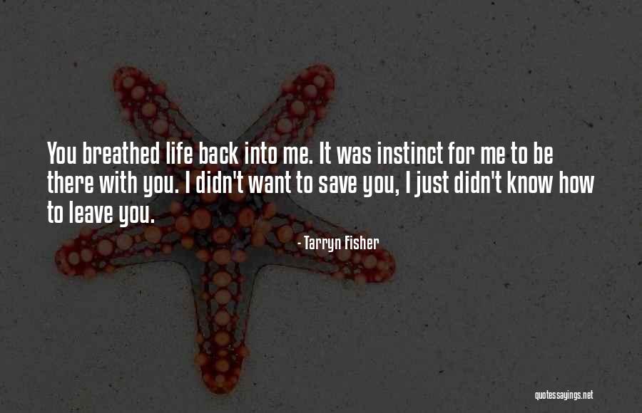 Esa Safety Quotes By Tarryn Fisher Esa Safety Quotes By Tarryn Fisher
