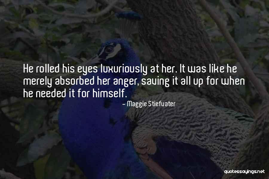 Esagerare Quotes By Maggie Stiefvater Esagerare Quotes By Maggie Stiefvater