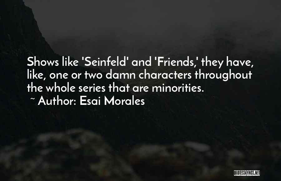 Esai Morales Quotes 1279536