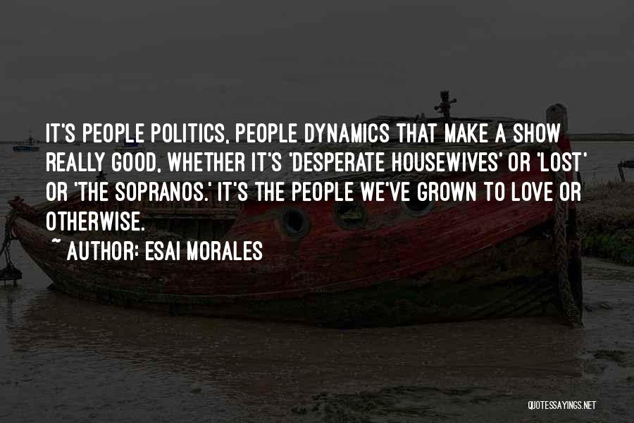 Esai Morales Quotes 1581754