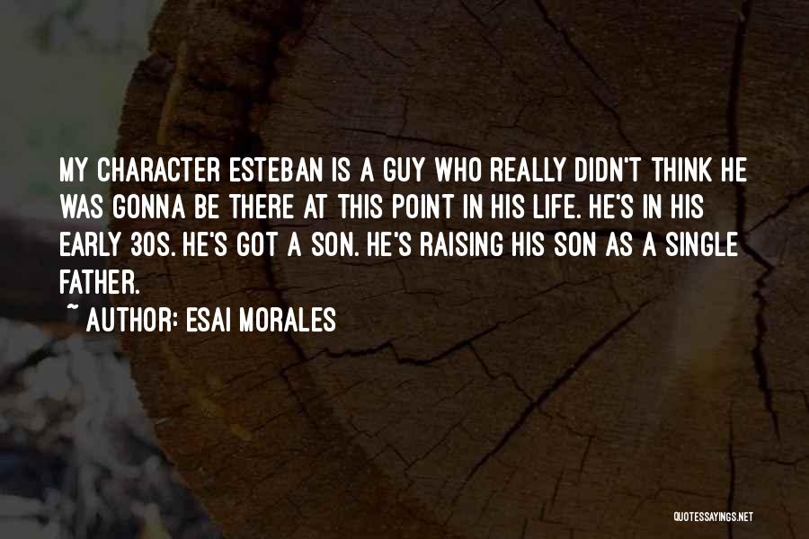 Esai Morales Quotes 1591712