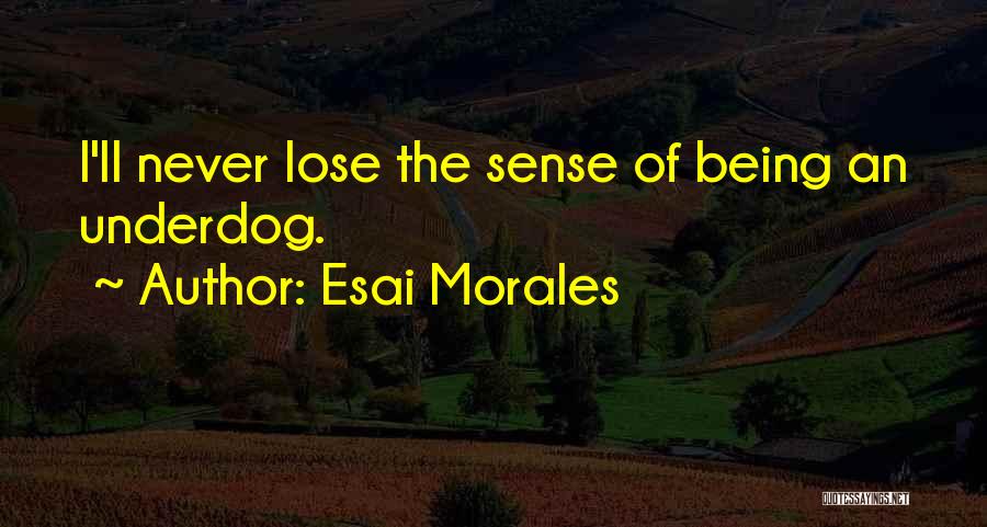 Esai Morales Quotes 1816513