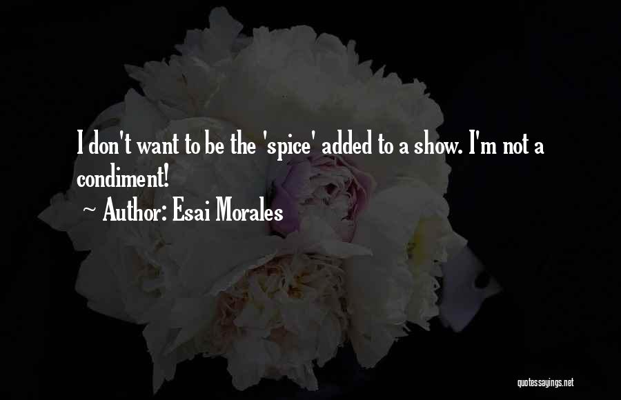 Esai Morales Quotes 1881688