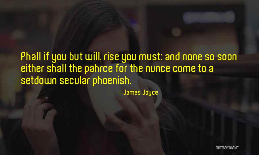 Esbelta San Miguel Quotes By James Joyce Esbelta San Miguel Quotes By James Joyce