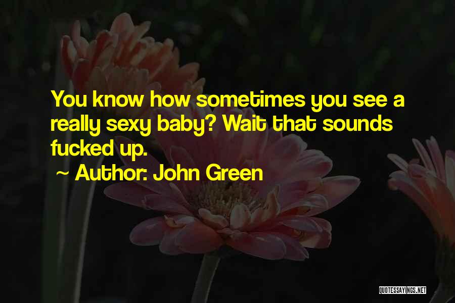 Esc Bet Quotes By John Green