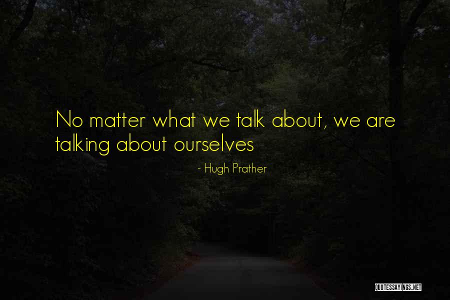 Escalades In Indy Quotes By Hugh Prather Escalades In Indy Quotes By Hugh Prather