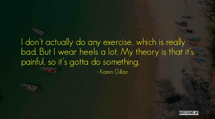 Escalando Perdano Quotes By Karen Gillan Escalando Perdano Quotes By Karen Gillan